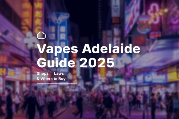 Vapes Adelaide Guide 2025 Shops, Laws & Where to Buy